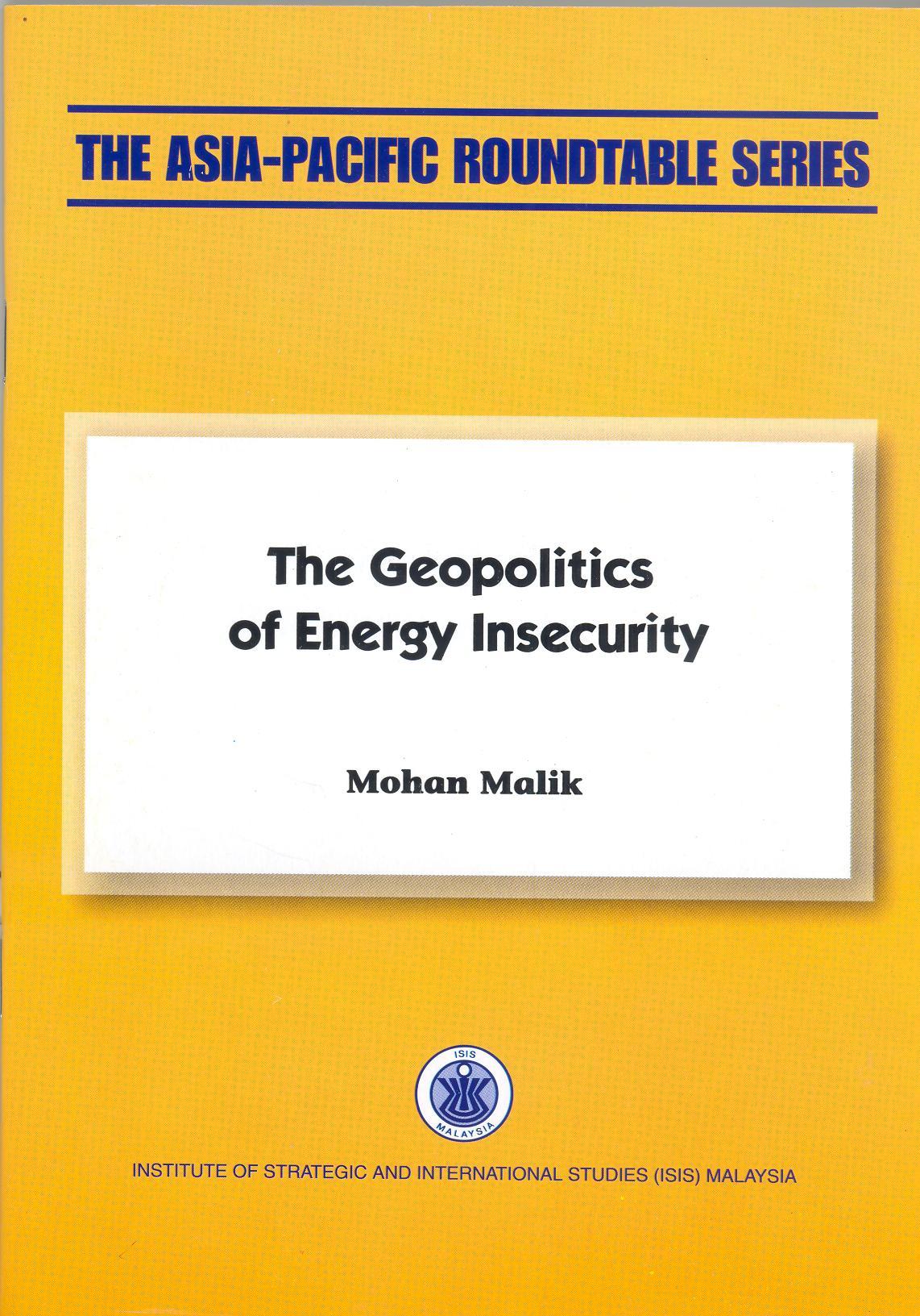 THE GEOPOLITICS OF ENERGY INSECURITY