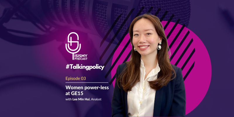 Talkingpolicy EP03: Women power-less at GE15